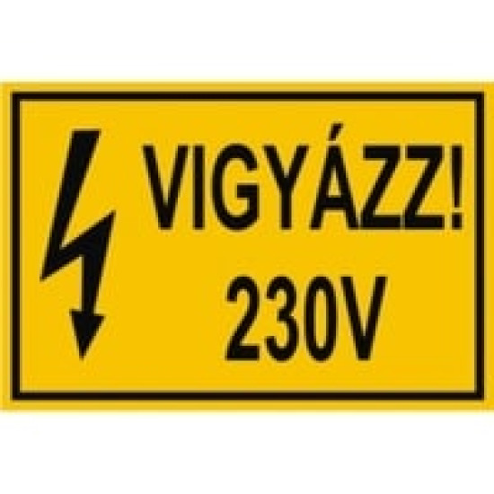 Matrica 100x60mm 'Vigyázz! 230V!' vinil öntapadó