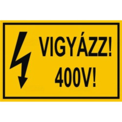 Matrica 100x60mm 'Vigyázz! 400V!' vinil öntapadó